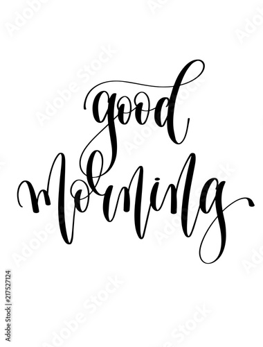 Foto good morning - black and white hand lettering inscription
