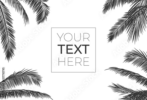 Vector frame with realistic palm leaves. Black silhouette with place for your text on white isolated background. Tropical frame for banner, card, poster, brochure, wallpaper. Vector illustration.
