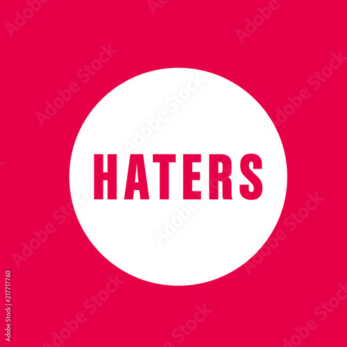 haters