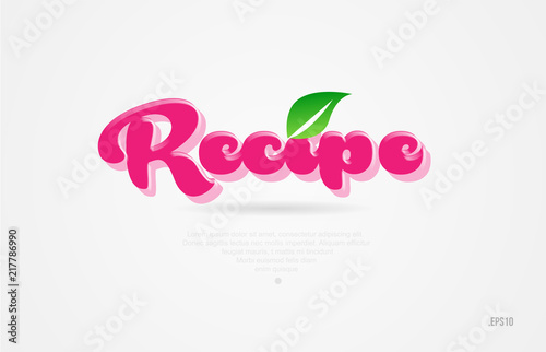 recipe 3d word with a green leaf and pink color logo