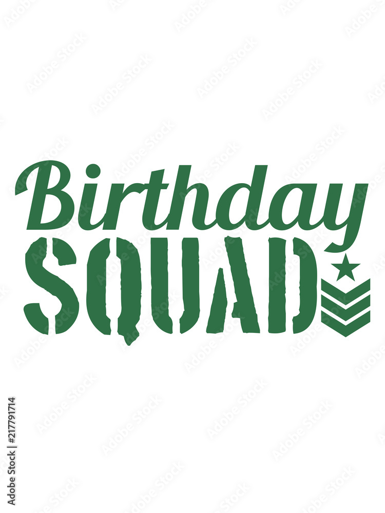 squad militär armee army general komando einheit Birthday geburtstag feiern party jubiläum fest geschenke spaß geburtstagskind kind älter jahr alt clipart