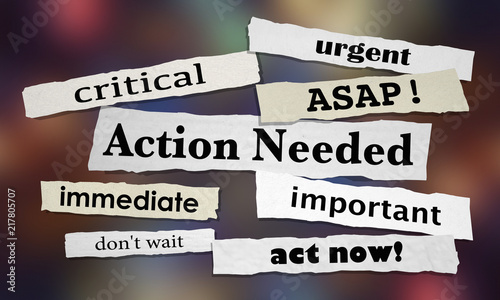 Action Needed Urgent Important ASAP Act Now 3d Illustration