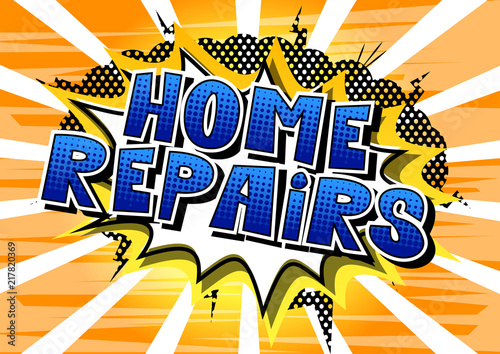 Home Repairs - Vector illustrated comic book style phrase.