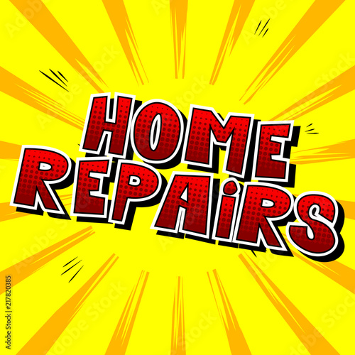 Home Repairs - Vector illustrated comic book style phrase.