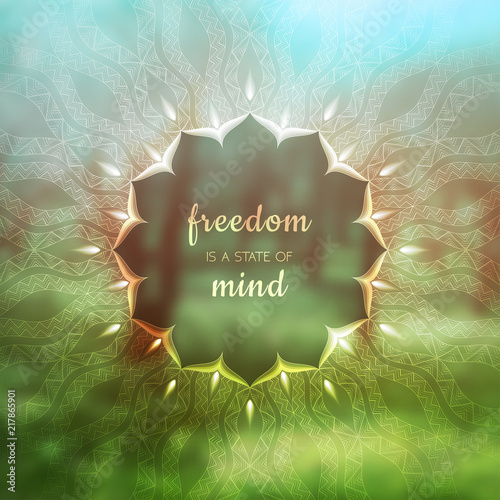 Spiritual illustration with inspirational phrase; Sacred geometry on blurred background with forest; Motifs of lotus, mandala and yantra; Poster for yoga studio.