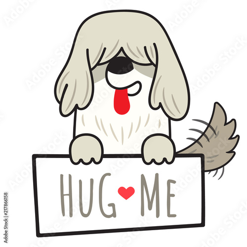 Dog old english sheepdog illustration holding board with write hug me isolated on white background.Cartoon doodle style.