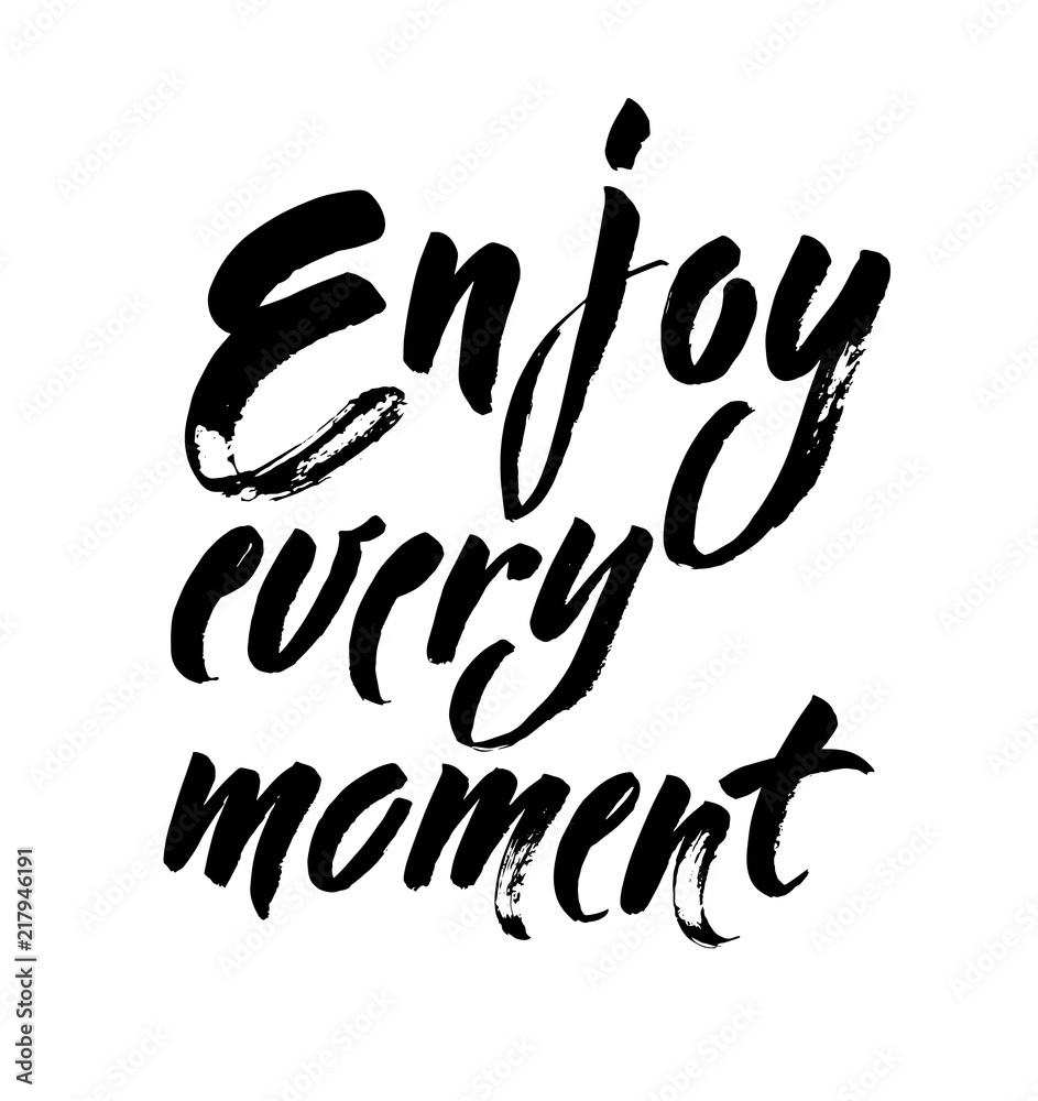 Enjoy every moment inspirational quote Royalty Free Vector