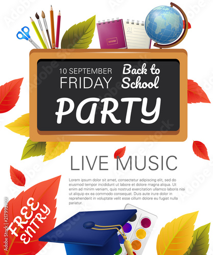 Free entry, back to school party flyer design with globe, graduation cap, fall foliage and school supplies. Text can be used for leaflets, brochures, banners, posters