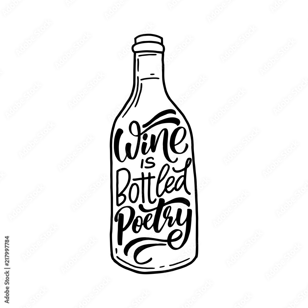 Wine is bottled poetry. Hand lettering banner for your design Wine is bottled poetry. Hand lettering banner for your design