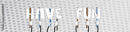 Diverse hands holding letters of the alphabet created the word Have Fun. Vector illustration.
