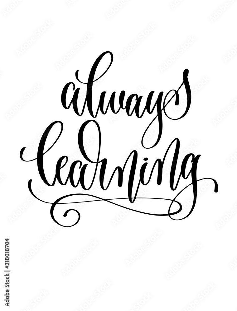 always learning - hand lettering inscription text