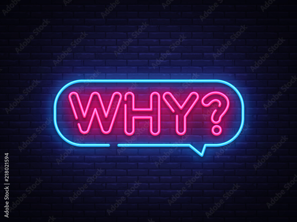 Why Neon Text Vector. Why neon sign, design template, modern trend design, night neon signboard, night bright advertising, light banner, light art. Vector illustration