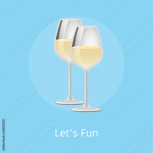 Lets Fun Poster with White Wine Classical Alcohol