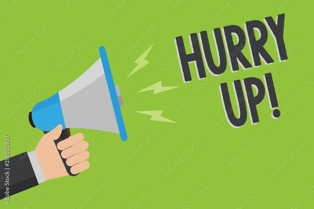 Writing note showing Hurry Up. Business photo showcasing To move,proceed,or act,with haste at the best of your speed Man holding megaphone loudspeaker green background message speaking. Writing note showing Hurry Up. Business photo showcasing To move,proceed,or act,with haste at the best of your speed Man holding megaphone loudspeaker green background message speaking.