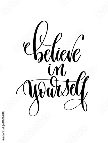 believe in yourself - hand lettering inscription text for back t