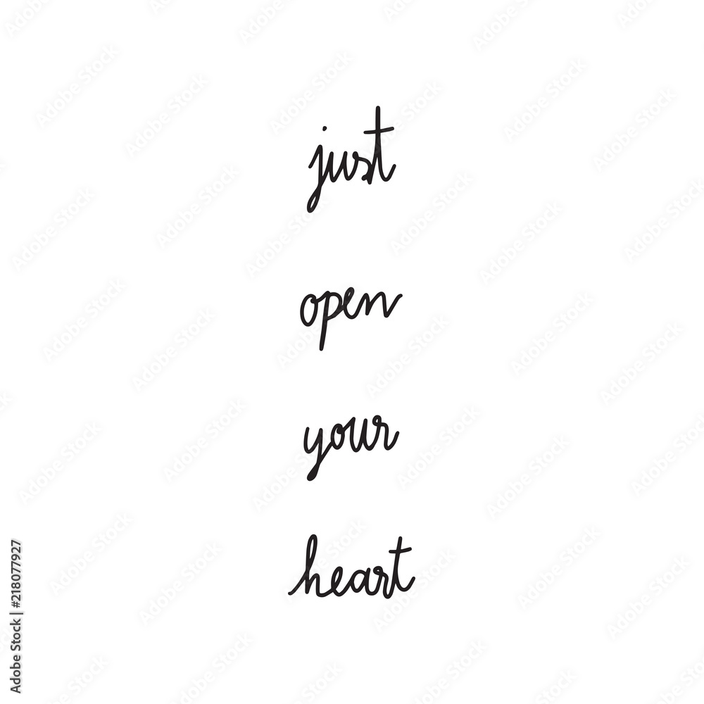 Just open your heart hand drawn lettering