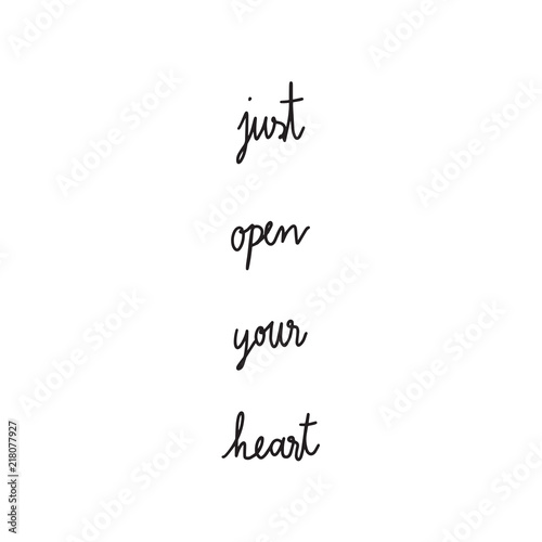 Just open your heart hand drawn lettering