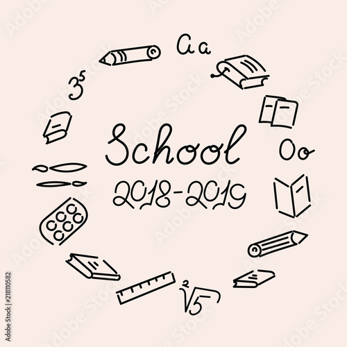  "School 2018-2019" text. School writing supplies, paints, paint brushes, glue, books. Vector