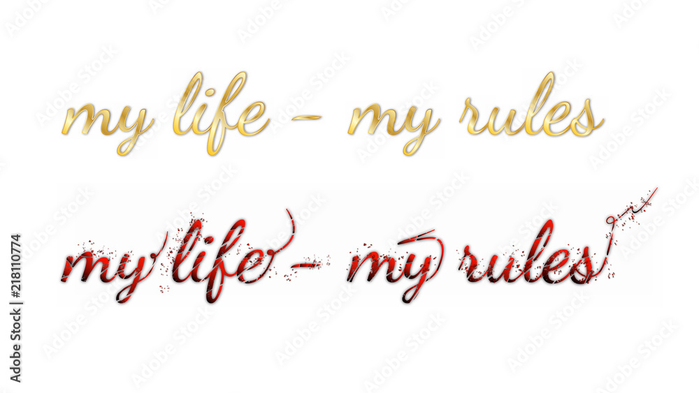 My life - my rules. Vector gold and red lettering. Motivation text. White background.