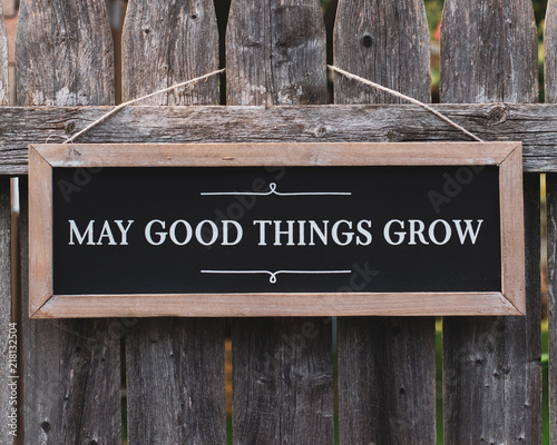 May Good Things Grow Wooden Garden Sign Fence Rustic