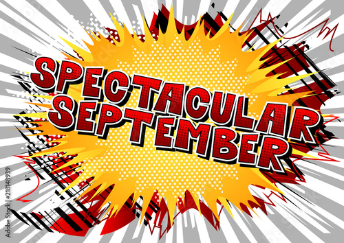 Spectacular September - Comic book style word on abstract background.