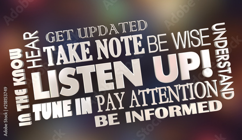 Fotografie Listen Up Pay Attention Get Info Word Collage 3d Illustration