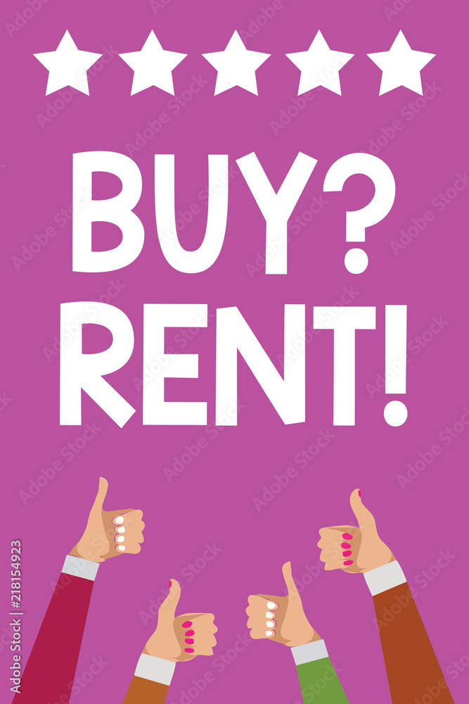 Handwriting text Buy question Rent. Concept meaning Group that gives information about renting houses Men women hands thumbs up approval five stars information purple background. Handwriting text Buy question Rent. Concept meaning Group that gives information about renting houses Men women hands thumbs up approval five stars information purple background.