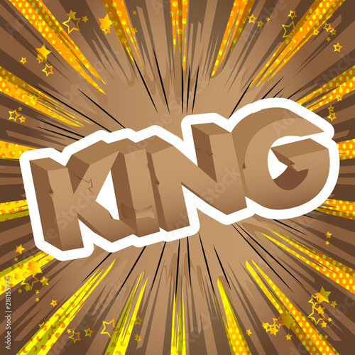 King - Vector illustrated comic book style phrase.