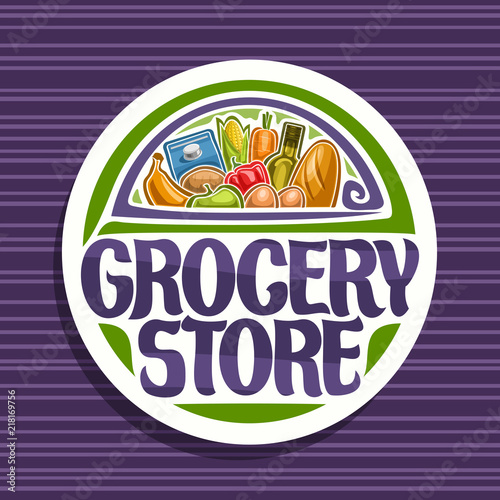 Vector logo for Grocery Store, white sign with cooking oil, french baguette, fresh fruits and vegetables, pack of milk and eggs, original typeface for words grocery store, signboard for farmer market.