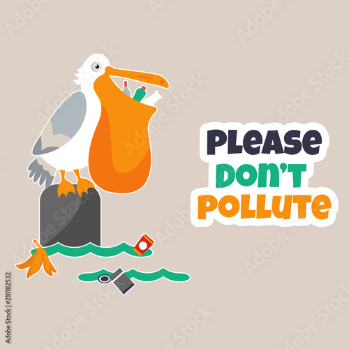 Eco poster Stop pollution with funny pelican