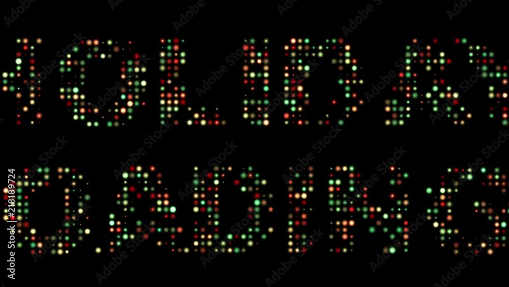 Holiday loading led text Holiday loading led text