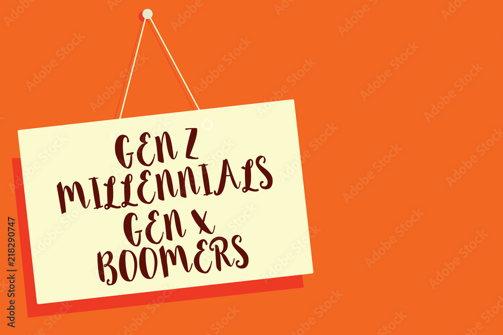 Conceptual Hand Writing Showing Gen Z Millennials Gen X Boomers Business Photo Showcasing