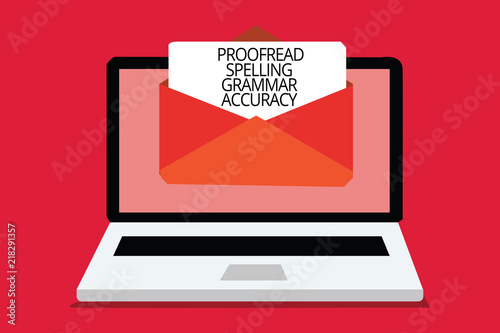 Writing note showing Proofread Spelling Grammar Accuracy. Business photo showcasing Grammatically correct Avoid mistakes Computer receiving email important message envelope with paper virtual. photo