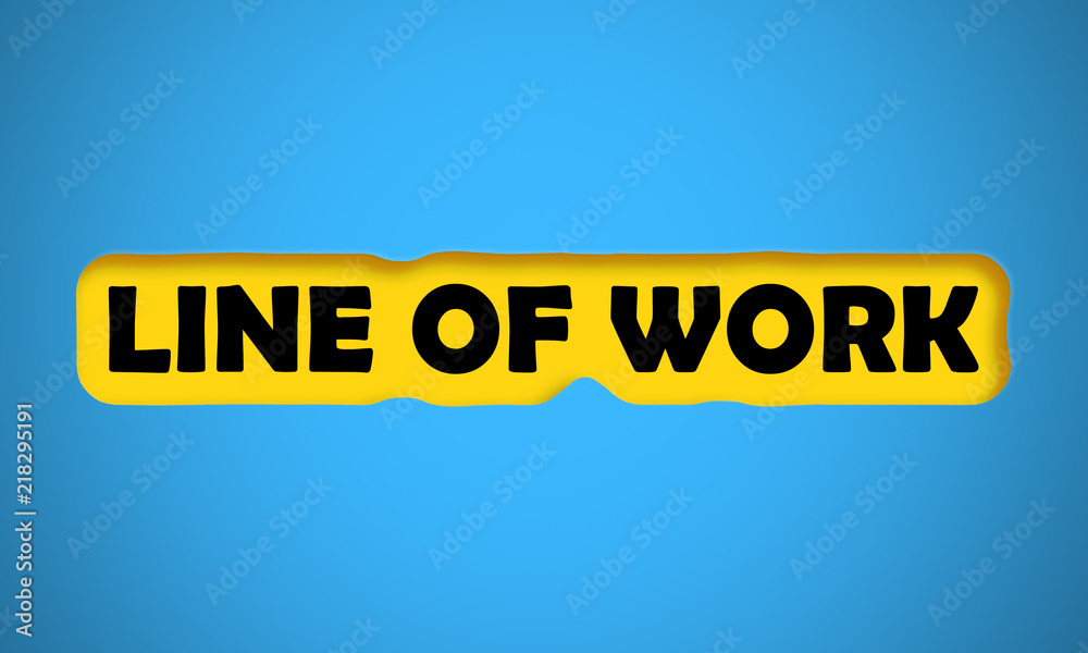 Line Of Work Line Of Work