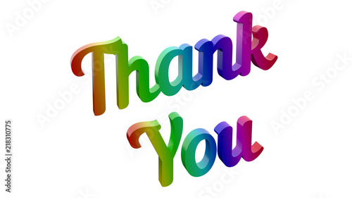 Thank You Word 3D Rendered Text With Calligraphic Font Illustration Colored With RGB Rainbow Gradient, Isolated On White Background ..