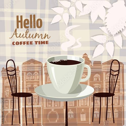 Street outdoor cafe in the old town, coffee table with cups, chairs, autumn leaves, mood of fall, romance, vector, illustration, card, isolated