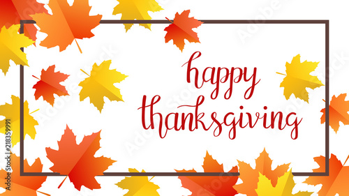 Hand drawn autumn typography lettering poster with colorful background and leaves in flat style. Vector illustration Happy Thanksgiving text for cards, invitations. Seasonal frame, border template