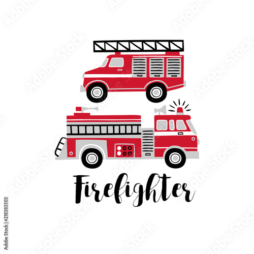 Hand drawn vector fire trucks with text. Tee-shirt logo on white background.