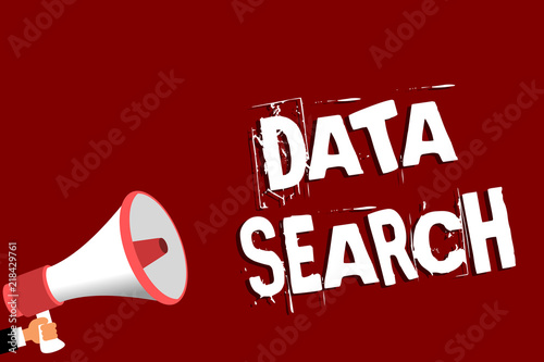Handwriting text Data Search. Concept meaning gathers and reports information contains specified terms Man holding megaphone loudspeaker red background message speaking loud.