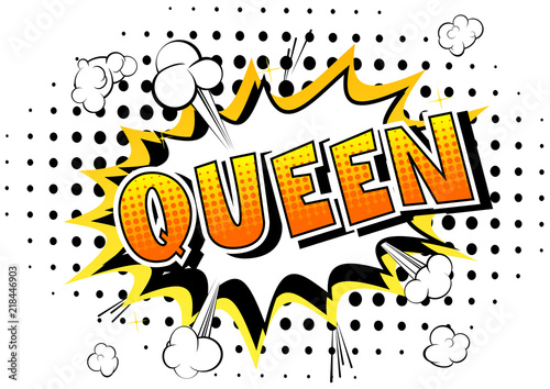 Queen (royal person) - Vector illustrated comic book style phrase.