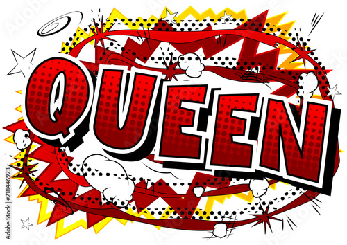 Queen (royal person) - Vector illustrated comic book style phrase.