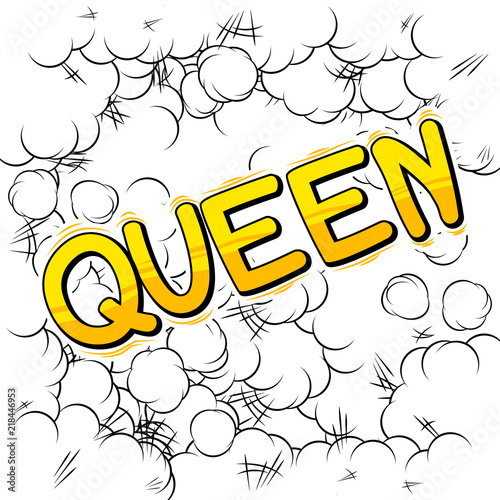 Queen (royal person) - Vector illustrated comic book style phrase.