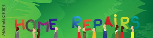 Diverse hands holding letters of the alphabet created the word Home Repair. Vector illustration.