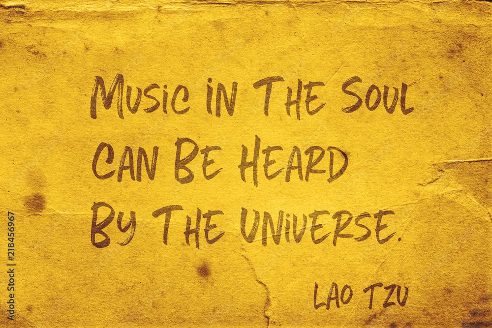 music in the soul Lao Tzu - obrazy, fototapety, plakaty 