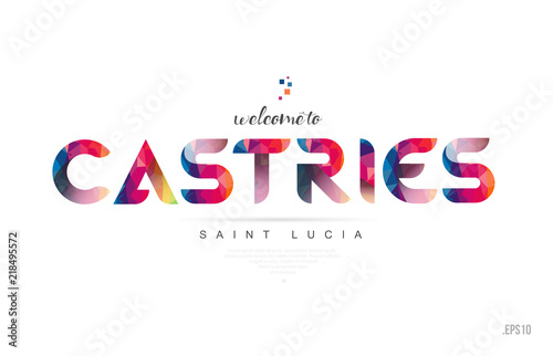 Welcome to castries saint lucia card and letter design typography icon