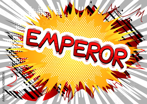 Emperor - Vector illustrated comic book style phrase.