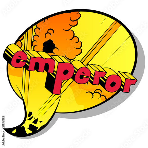 Emperor - Vector illustrated comic book style phrase.