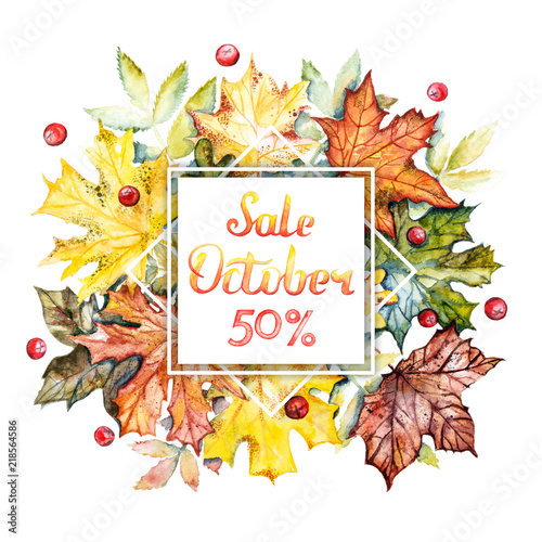 Autumn sale -50% discount banner. Watercolor frame with bright autumn leaves and berries on a white background