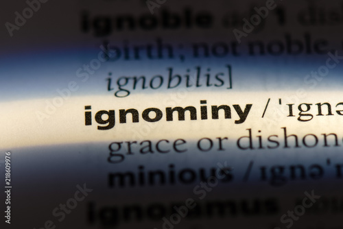 ignominy