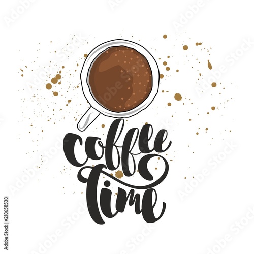 The inscription coffee time with the elements. Calligraphy for greeting cards, banners .